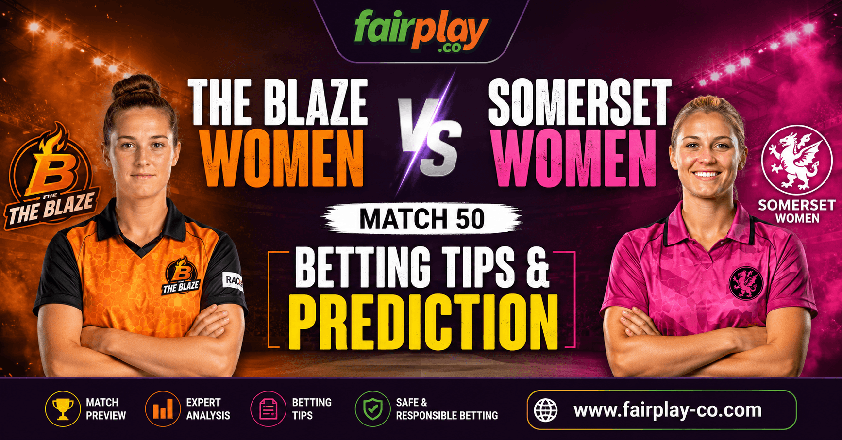 The Blaze Women vs Somerset Women: Match 50 Betting Tips & Prediction