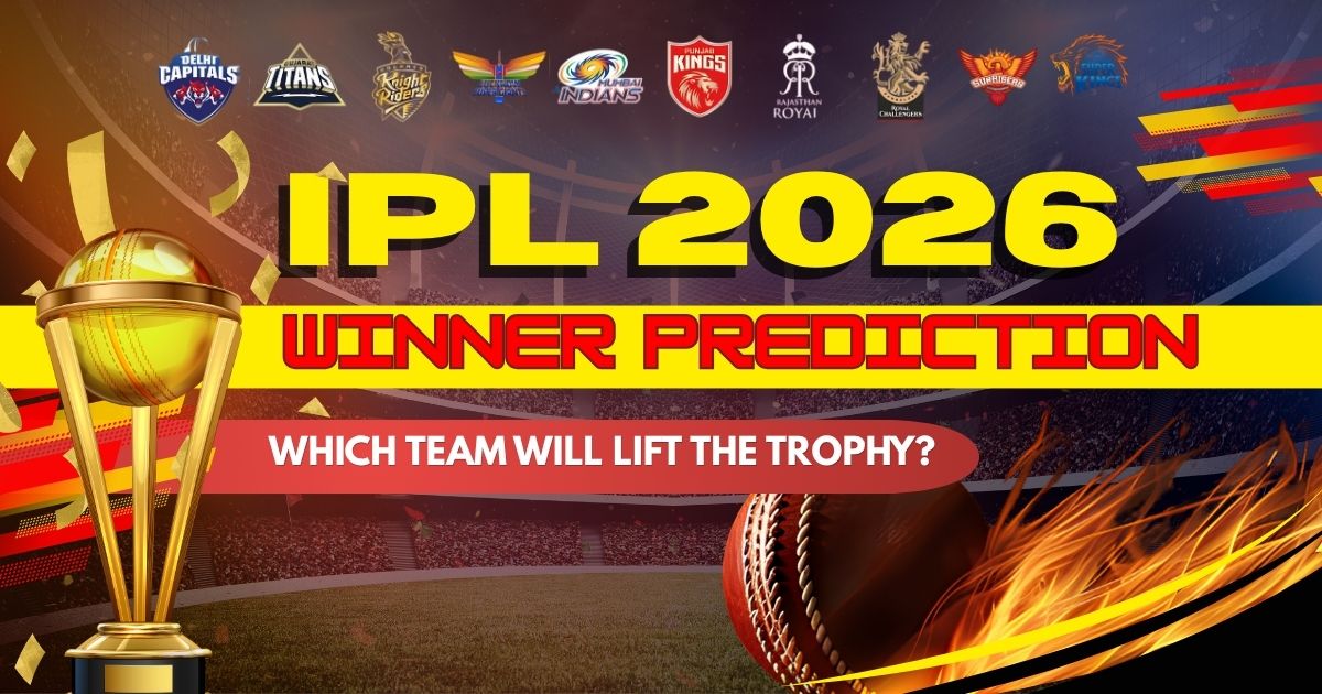 2026 IPL Winner Prediction - Which Team Is Most Likely to Win This Year?